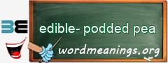 WordMeaning blackboard for edible-podded pea